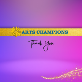 A purple gradient box with "arts champions" and "thank you" on it in text.